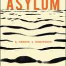 Asylum bookcover a Memoir and manifesto by Edafe Okporo. Cover features black wavy horizontal lines with orange writing.