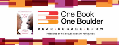 One Book One Boulder Cover of "The Book of Joy" Tagline: Read Engage Grow Presented by the Boulder Library Foundation