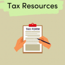 Image reads: Tax Resources and has a drawing of hands completing a tax form on a clipboard.